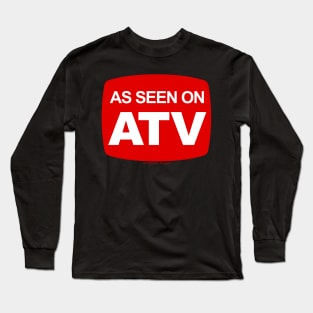 As Seen On ATV Long Sleeve T-Shirt